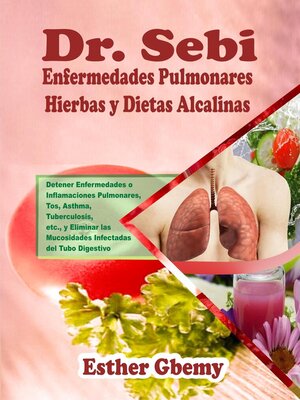 cover image of Dr. Sebi Enfermedades Pulmonares Hierbas y Dietas Alcalinas